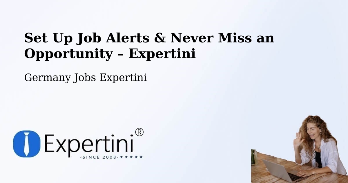 Job Alerts Guide – Get Notified About New Jobs in Rantrum - Rantrum, Germany Jobs Expertini